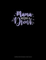 Mama Needs A Drink