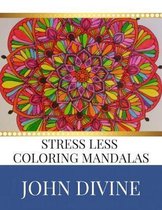 Stress Less coloring Mandalas