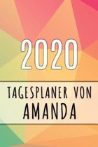 2020 Tagesplaner von Amanda: Personalisierter Kalender f�r 2020 mit deinem Vornamen