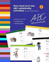 Mein Kind lernt das ABC selbst�ndig schreiben: ABC Schreibschrift - schwarz/wei� Version