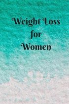 Weight Loss for Women: 6 x 9 inches 90 daily pages paperback (about 3 months/12 weeks worth) easily record and track your food consumption (b