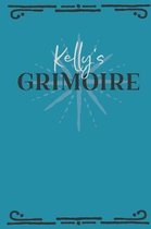 Kelly's Grimoire: Personalized Grimoire Notebook (6 x 9 inch) with 162 pages inside, half journal pages and half spell pages.