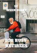 52 Week Diary for Busy Retirees