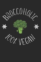 Broccoholic 100% Vegan: A5 Notebook Kariert Karo Vegetarier - Vegetarierin - Vegetarisch - Pflanzlich - Broccoli - Broccoholic - Vegetables -