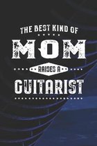 The Best Kind Of Mom Raises A Guitarist