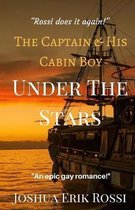 The Captain and His Cabin Boy: Under The Stars!