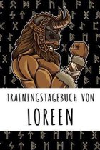 Trainingstagebuch von Loreen: Personalisierter Tagesplaner f�r dein Fitness- und Krafttraining im Fitnessstudio oder Zuhause