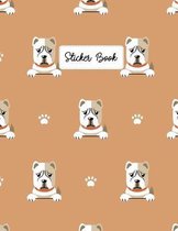 Sticker Book: Dog Themed Blank Sticker Book for Kids 8.5x11 Large Size 100 Pages