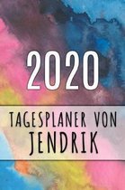 2020 Tagesplaner von Jendrik: Personalisierter Kalender f�r 2020 mit deinem Vornamen