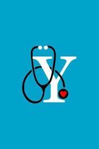 Initial Y Monogram Stethoscope Journal: Personalized Notebook with an Y on it, Gift for Best Friend Nursing School Graduation, Nurse Practitioner, Doc