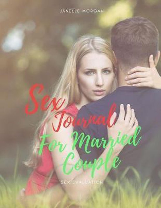 Sex Journal For Married Couple Be More Open And Honest With Each Other About Your 6769