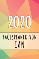 2020 Tagesplaner von Ian: Personalisierter Kalender für 2020 mit deinem Vornamen