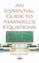 An Essential Guide to Maxwell's Equations