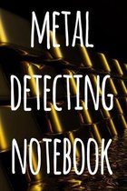 Metal Detecting Notebook: The perfect way to record your metal detecting finds - perfect gift for metal detects!