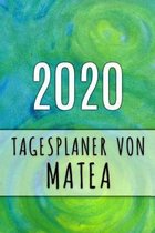 2020 Tagesplaner von Matea: Personalisierter Kalender für 2020 mit deinem Vornamen