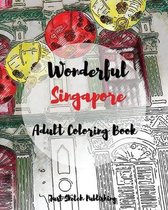 Wonderful Singapore: Adult Coloring Book