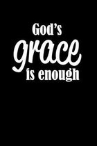 God's Grace Is Enough: Portable Christian Notebook: 6''x9'' Composition Notebook with Christian Quote: Inspirational Gifts for Religious Men &