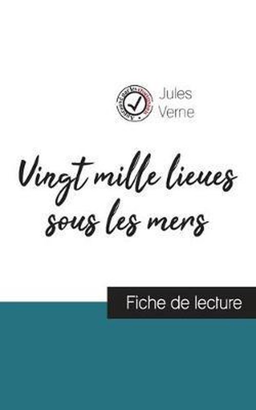 Vingt mille lieux sous les mers de Jules Verne (fiche de lecture et analyse complete de l'oeuvre)