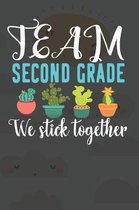 Team Second Grade We Stick Together: Lined Appreciation Notebook for Kids, Parents Teachers, Back to School Teacher Appreciation Gift, 6x9 120 Pages N