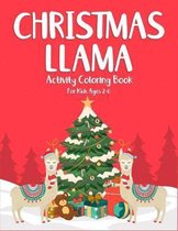 Christmas Llama Activity Coloring Book For Kids Ages 2-6