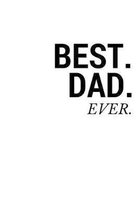 Best. Dad. Ever.: Lined Journal, Diary or Planner Paperback