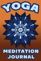 Yoga Meditation Journal: 6 X 9, 140 pages, Journal, Notebook, Lined, For Fun Spiritual Exercises