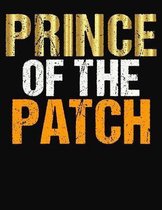 Prince Of The Patch: College Ruled Composition Notebook