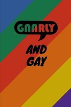 Gnarly And Gay: Novelty Stoner Notebook 80's Themed