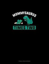 Mommysaurus Times Two: Cornell Notes Notebook