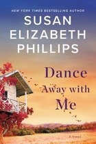 Dance Away with Me A Novel