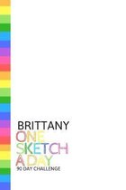 Brittany: Personalized colorful rainbow sketchbook with name