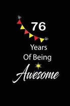 76 years of being awesome: funny and cute blank lined journal Notebook, Diary, planner Happy 76th seventy-sixth Birthday Gift for seventy six yea