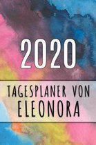 2020 Tagesplaner von Eleonora: Personalisierter Kalender für 2020 mit deinem Vornamen