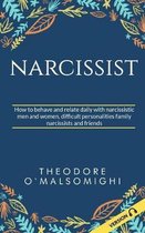 Narcissist: how to behave and relate daily with narcissistic men and women difficult personalities family narcissists and friends