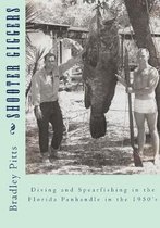 Shooter Giggers: Diving and Spearfishing in the Florida Panhandle in the 1950's