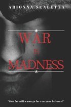 War Is Madness