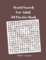 Word Search For Adult 50 Puzzles Book Large Print: Large Print Puzzles Book Word Search 50 Puzzles