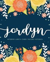 Jordyn: Notebook - Libreta - Cahier - Taccuino - Notizbuch: 110 pages paginas seiten pagine: Modern Florals First Name Noteboo