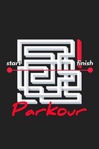 Parkour - Start Finish: 120 Blank Lined Page Softcover Notes Journal - College Ruled Composition Notebook - 6x9 Blank Line - Parkour Gifts For