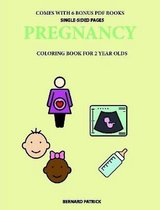 Coloring Books for 2 Year Olds (Pregnancy)