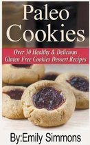 Over 30 Healthy & Delicious Gluten Free Cookies Dessert Recipes- Paleo Cookies, Over 30 Healthy & Delicious Gluten Free Cookies Dessert Recipes
