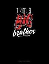 I Am A Big Brother: Cornell Notes Notebook