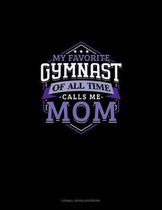 My Favorite Gymnast Of All Time Calls Me Mom: Cornell Notes Notebook