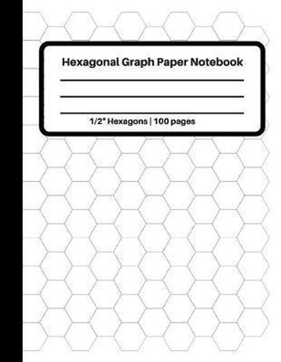 Hexagonal Graph Paper Notebook 1/2 Hexagons 100 pages 9781687560827