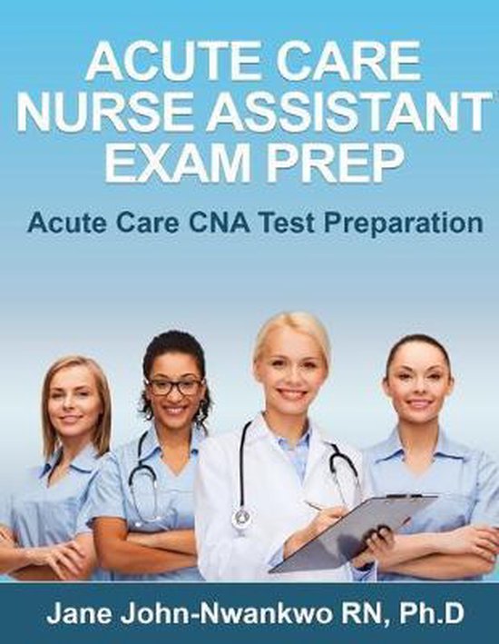 Acute Care Nurse Assistant Exam Prep - cover