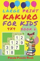 Large Print Kakuro For Kids - 4x4 - Book 6: Kids Mind Games - Logic Games For Kids