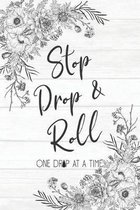 Stop Drop & Roll One Drop At A Time: Customized Blank Essential Oils Recipe Journal to log your favorite recipes and uses, diffuser blend recipes to t