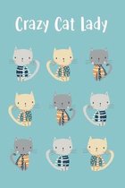 Crazy Cat Lady: Lined Notebook Journal for Cat Lovers