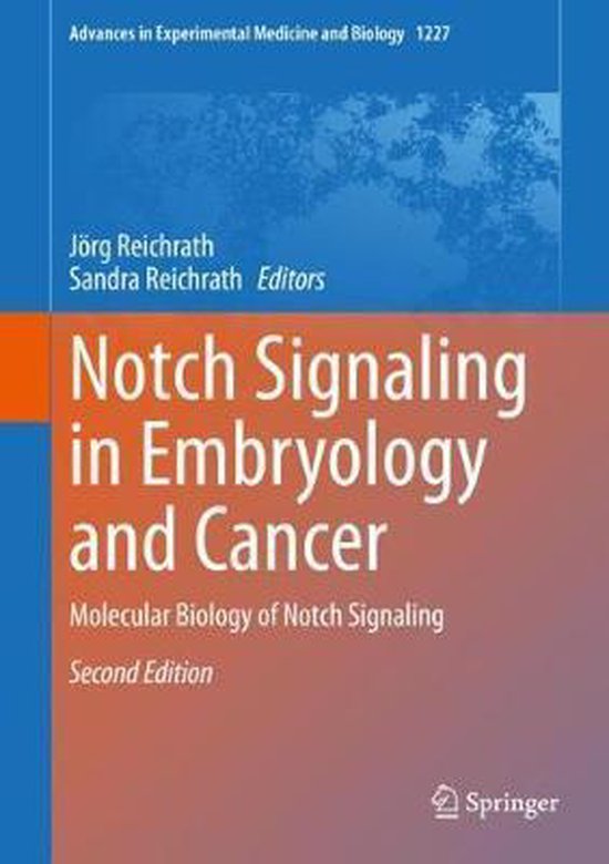 Advances in Experimental Medicine and Biology- Notch Signaling in Embryology and Cancer