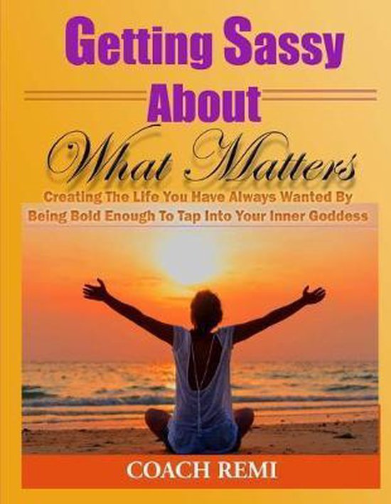 Getting Sassy About What Matters - cover